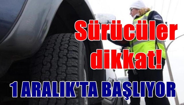 Kış lastiği kullanım zorunluluğu başlıyor