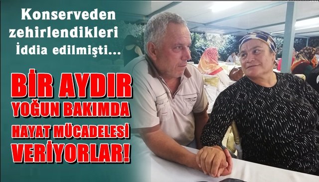 Bir aydır yoğun bakımdalar…