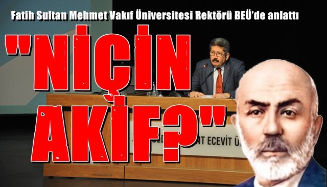 Fatih Sultan Mehmet Vakıf Üniversitesi Rektörü BEÜ’de anlattı
