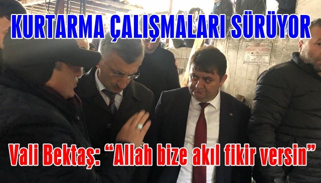 KURTARMA ÇALIŞMALARI SÜRÜYOR