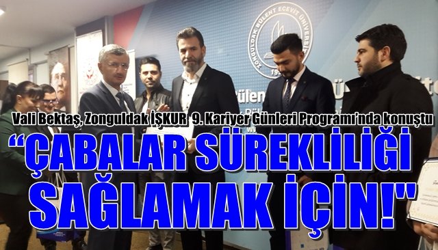 Vali Bektaş, Zonguldak İŞKUR  9. Kariyer Günleri Programı’nda konuştu