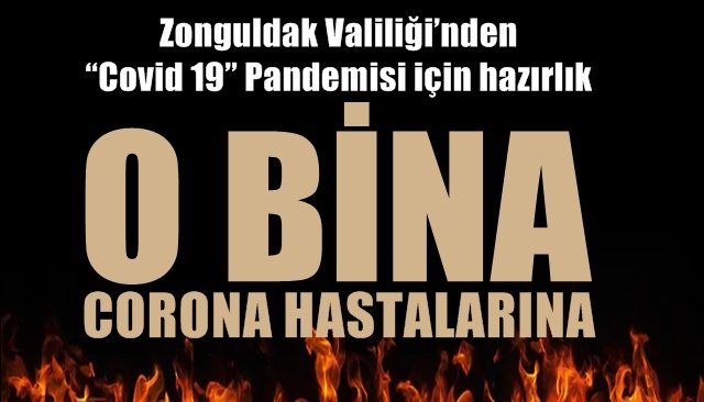 Zonguldak Valiliği’nden “Covid 19” Pandemisi için hazırlık