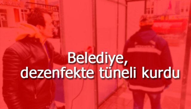 Belediye, dezenfekte tüneli kurdu 