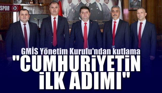 GMİS KUTLADI: ´´CUMHURİYETİN İLK ADIMI 19 MAYIS!´´