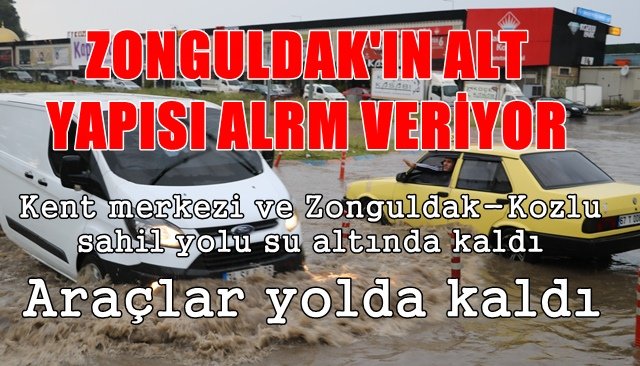 Kuvvetli yağış, Zonguldak’ta hayatı olumsuz etkiledi...