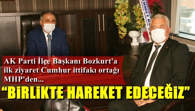 AK Parti İlçe Başkanı Bozkurt’a ilk ziyaret Cumhur İttifakı ortağı MHP’den…