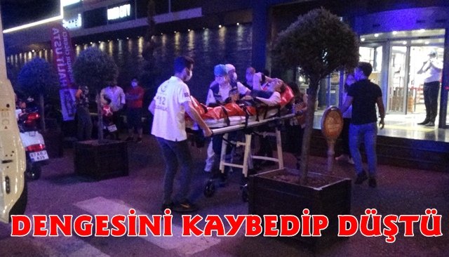 DENGESİNİ KAYBEDİP DÜŞTÜ