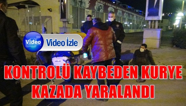 KONTROLÜ KAYBEDEN KURYE KAZADA YARALANDI