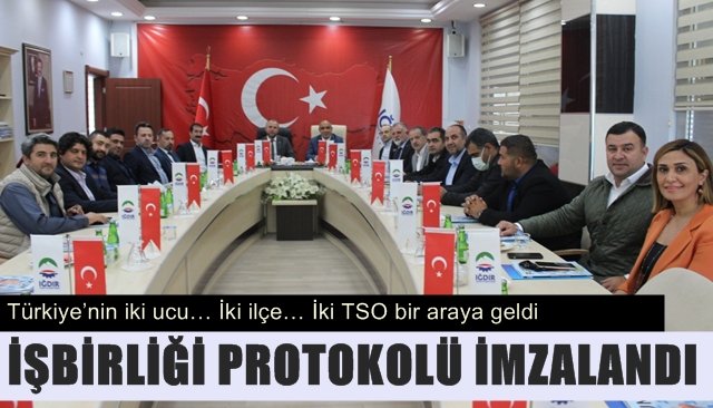 İki ilçe… Ereğli ve Iğdır… İki TSO bir araya geldi… İŞBİRLİĞİ PROTOKOLÜ İMZALANDI