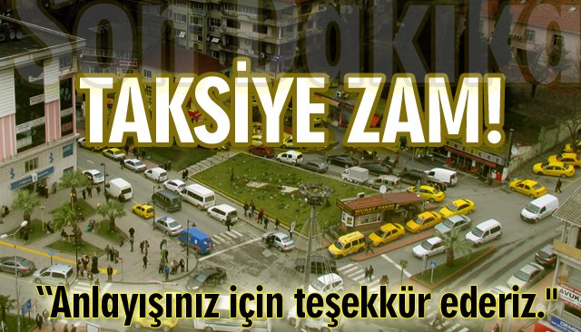 TAKSİYE ZAM!