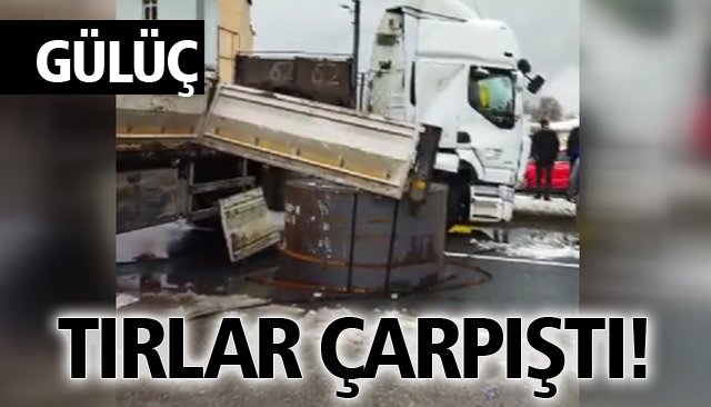 TIRLAR ÇARPIŞTI!