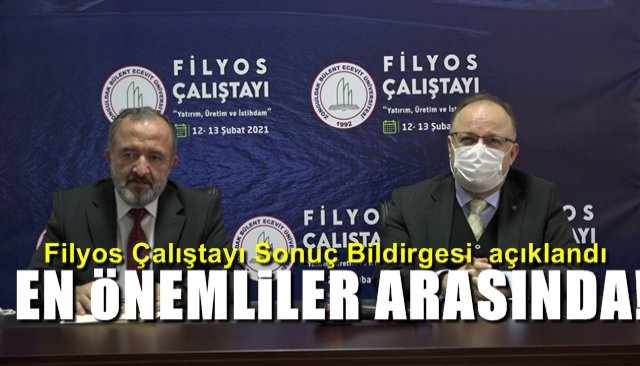 Filyos Çalıştayı Sonuç Bildirgesi  açıklandı.