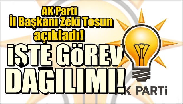 İşte Zonguldak AK Parti İl Teşkilatı´nda görev dağılımı!