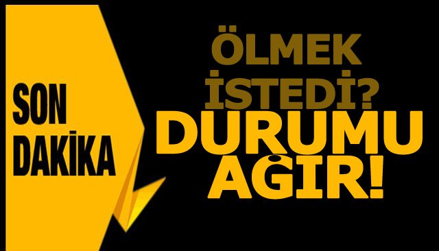 ÖLMEK Mİ İSTEDİ? DURUMU AĞIR..!