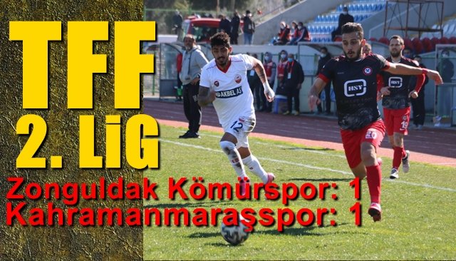 TFF 2. Lig: Zonguldak Kömürspor: 1 - Kahramanmaraşspor: 1 