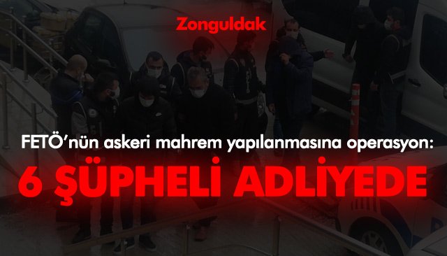 -son dakika- 6 ŞÜPHELİ ADLİYEDE