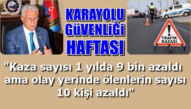 Karayolu Güvenliği Haftası… TŞOF Başkanı’ndan açıklama “KAZA SAYISI AZALDI AMA...”
