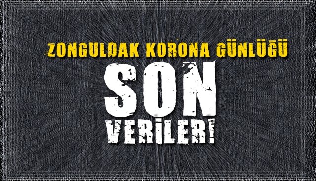 Zonguldak Korona Günlüğü… SON VERİLER!