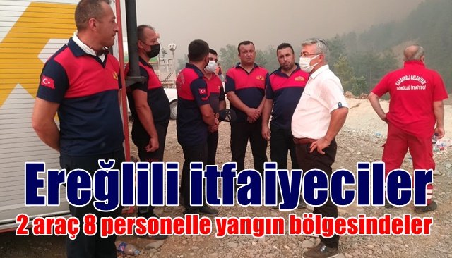  Ereğlili itfaiyeciler Manavgat’ta yangın bölgesinde