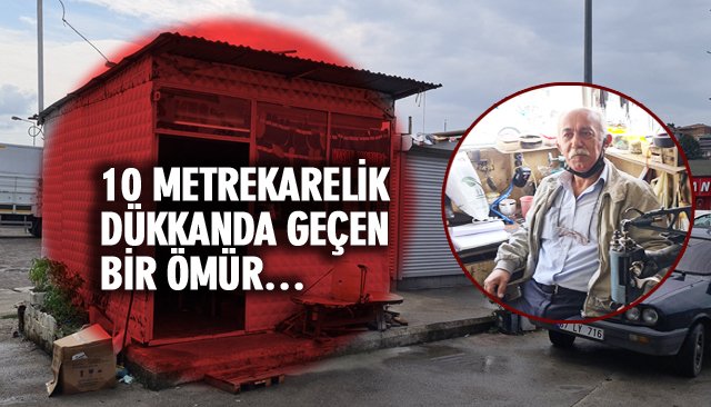 10 METREKARELİK DÜKKANDA GEÇEN BİR ÖMÜR… 