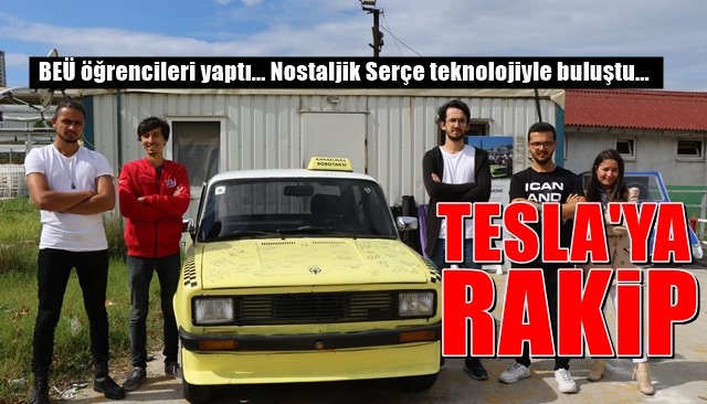 BEÜ öğrencileri yaptı… Nostaljik Serçe teknolojiyle buluştu… TESLA’YA RAKİP OLDU!