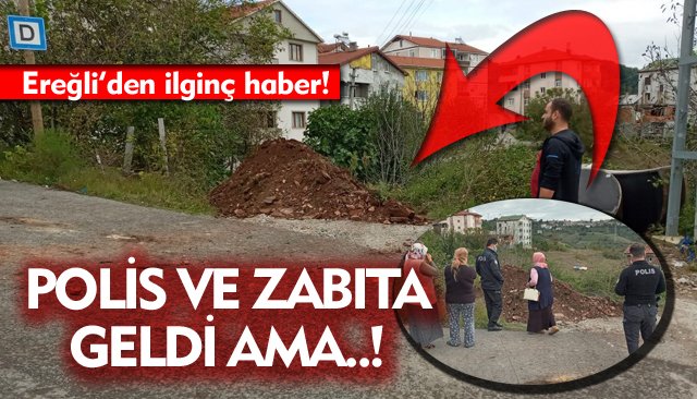 EREĞLİ’DE İLGİNÇ HABER!