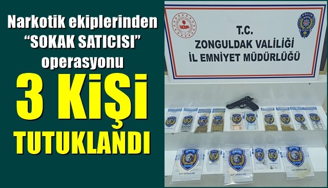 Narkotik ekiplerinden “SOKAK SATICISI” operasyonu