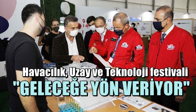 TEKNOFEST GELECEĞE YÖN VERİYOR