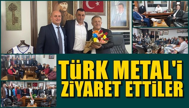 TÜRK METAL´İ ZİYARET ETTİLER