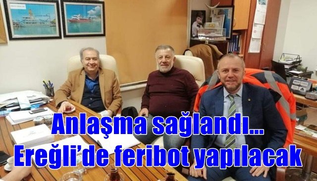 Anlaşma sağlandı… Ereğli’de feribot yapılacak