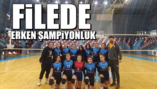FİLEDE ERKEN ŞAMPİYONLUK