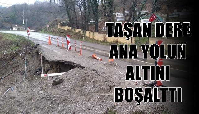 TAŞAN DERE YOLUN ALTINI BOŞALTTI