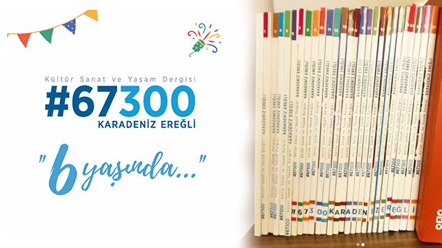67300 Dergisi, 6 Yaşında!  - 2