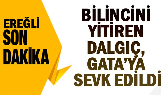 BİLİNCİNİ YİTİREN DALGIÇ, GATA’YA SEVK EDİLDİ