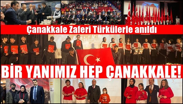 Çanakkale Zaferi Türkülerle anıldı