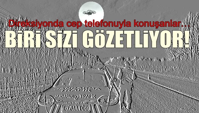  Direksiyonda cep telefonuyla konuşanlar… BİRİ SİZİ GÖZETLİYOR!