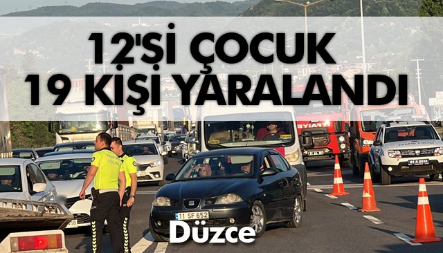 İKİ AYRI KAZADA 12´Sİ ÇOCUK 19 KİŞİ YARALANDI