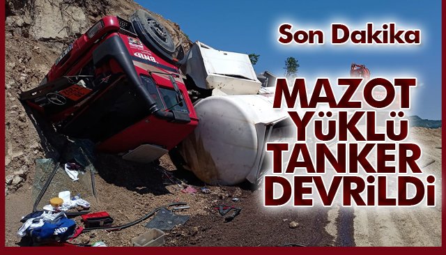 TANKER DEVRİLDİ: 2 YARALI