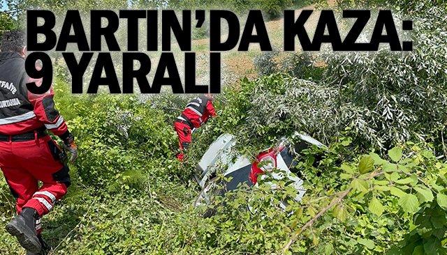 BARTIN’DA KAZA: 9 YARALI