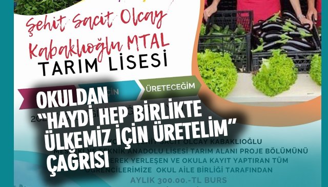 OKULDAN “HAYDİ HEP BİRLİKTE ÜLKEMİZ İÇİN ÜRETELİM” ÇAĞRISI