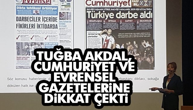 TUĞBA AKDAL, CUMHURİYET VE EVRENSEL GAZETELERİNE DİKKAT ÇEKTİ