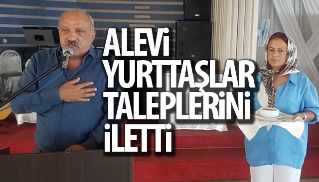 ALEVİ YURTTAŞLAR TALEPLERİNİ İLETTİ