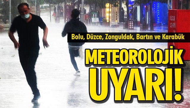 METEOROLOJİK UYARI!