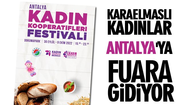 KARAELMASLI KADINLAR ANTALYA´YA FUARA GİDİYOR