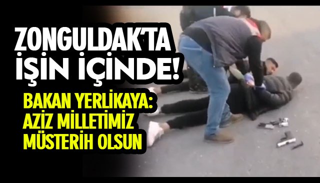 ZONGULDAK’TA İŞİN İÇİNDE! BAKAN YERLİKAYA: AZİZ MİLLETİMİZ MÜSTERİH OLSUN