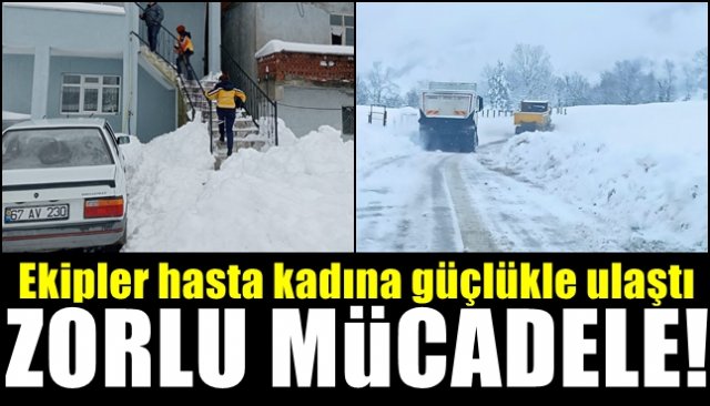 Ekipler hasta kadına güçlükle ulaştı... ZORLU MÜCADELE