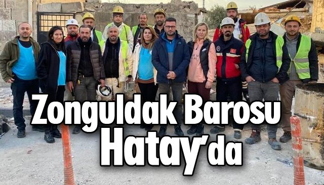 Zonguldak Barosu Hatay’da 