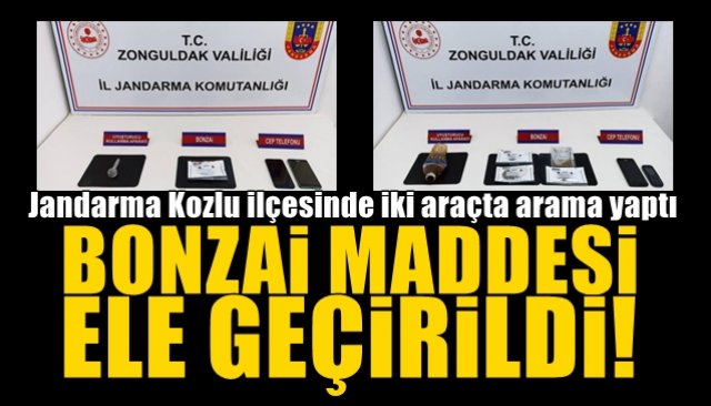 Jandarma Kozlu ilçesinde iki araçta arama yaptı... BONZAİ MADDESİ ELE GEÇİRİLDİ