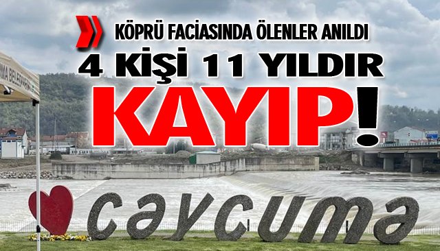 KÖPRÜ FACİASINDA ÖLENLER ANILDI