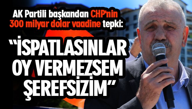 “İSPATLASINLAR OY VERMEZSEM ŞEREFSİZİM”